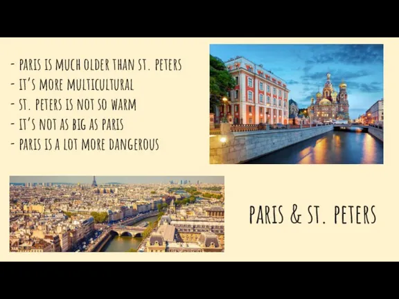 - paris is much older than st. peters - it’s more multicultural
