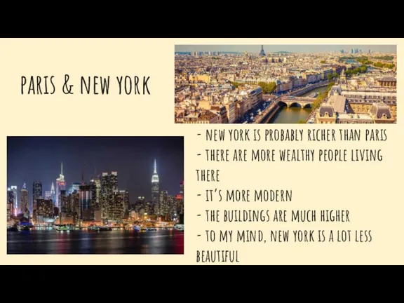 - new york is probably richer than paris - there are more