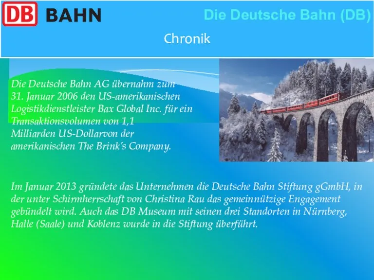 Die Deutsche Bahn AG übernahm zum 31. Januar 2006 den US-amerikanischen Logistikdienstleister