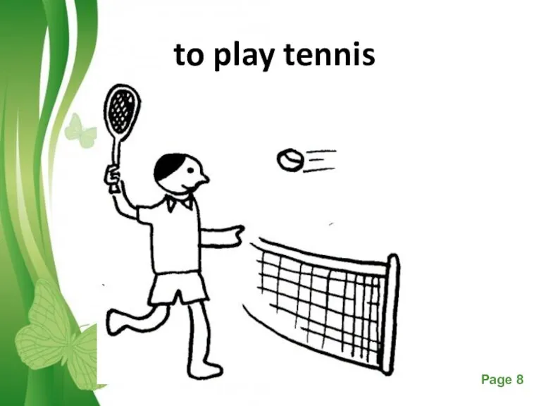 to play tennis
