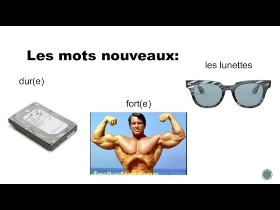 Les mots nouveaux: dur(e) fort(e) les lunettes