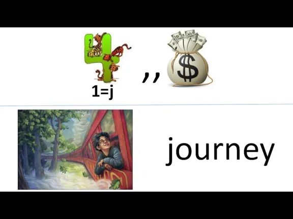 ,, journey 1=j