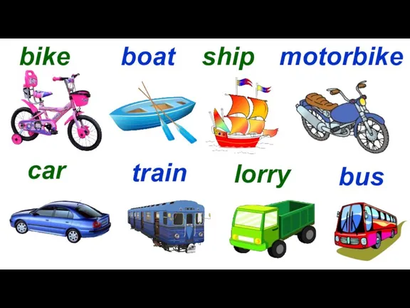 Start bike boat ship motorbike car train lorry bus