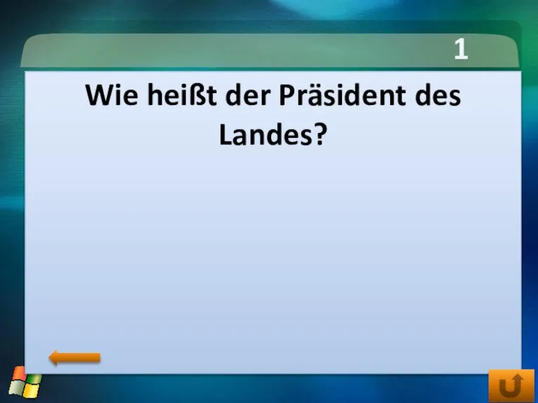 1 тур Wie heißt der Präsident des Landes?