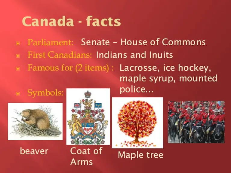 Canada - facts Parliament: First Canadians: Famous for (2 items) : Symbols: