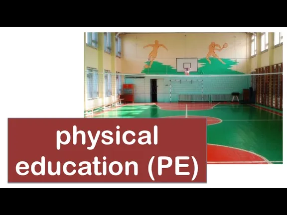 physical education (PE)