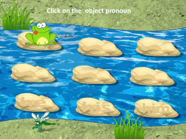 Click on the object pronoun his he him