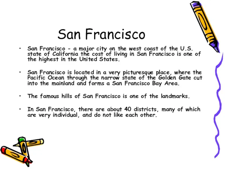 San Francisco San Francisco - a major city on the west coast
