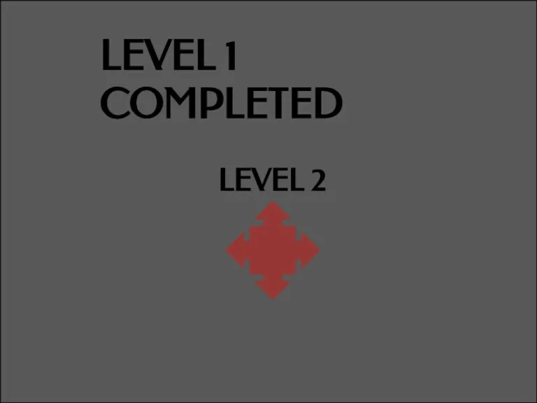 LEVEL 1 COMPLETED LEVEL 2