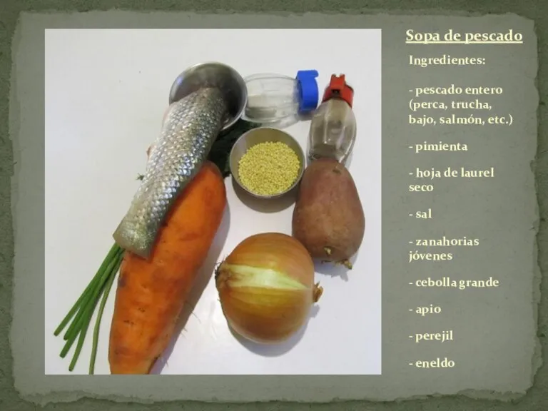 Ingredientes: - pescado entero (perca, trucha, bajo, salmón, etc.) - pimienta -