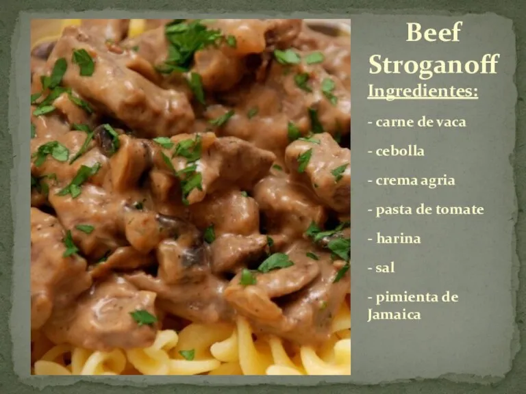 Ingredientes: - carne de vaca - cebolla - crema agria - pasta