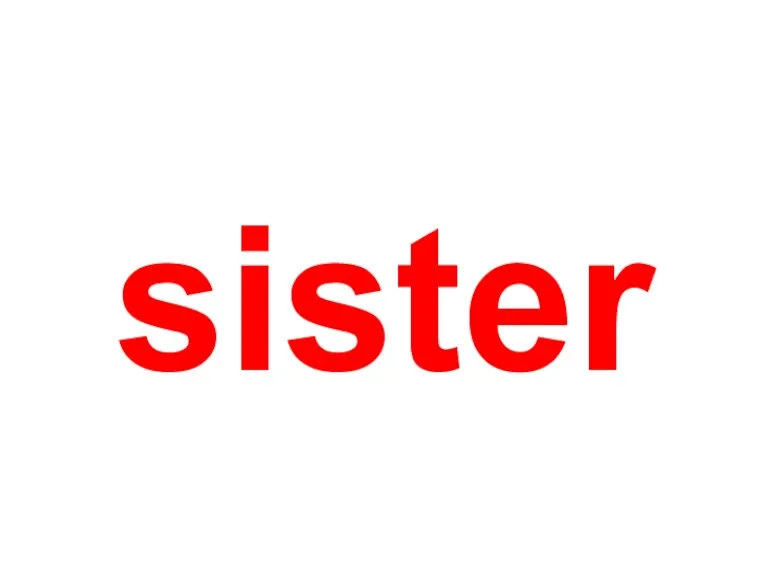 sister