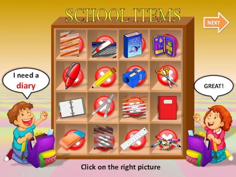 SCHOOL ITEMS NEXT GREAT! I need a diary Click on the right picture