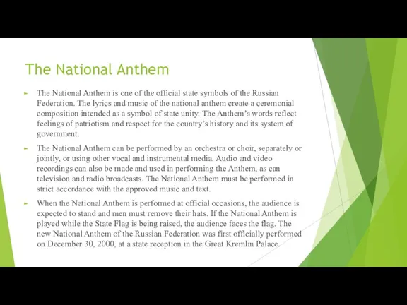 The National Anthem The National Anthem is one of the official state