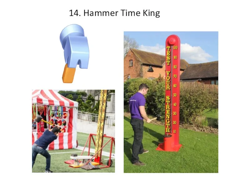 14. Hammer Time King