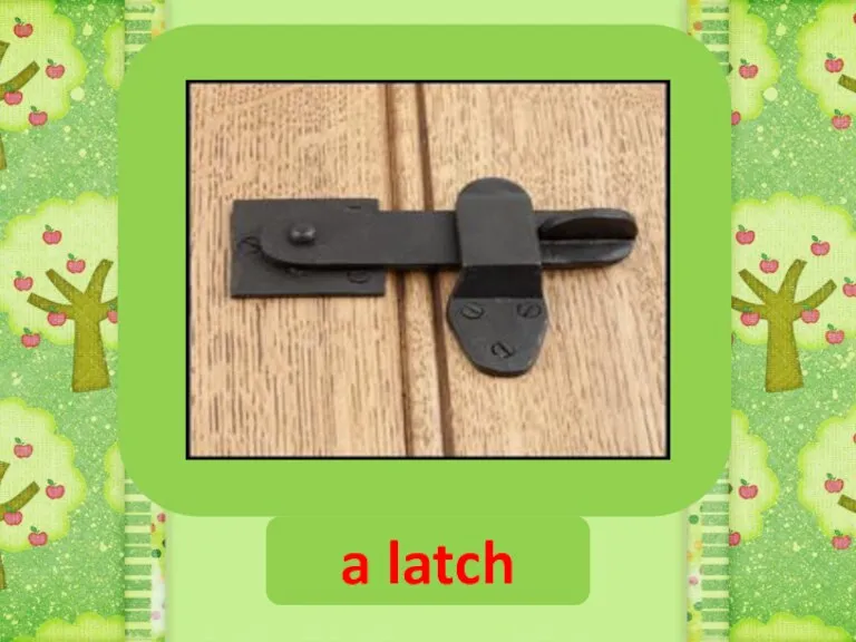 a latch