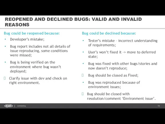 REOPENED AND DECLINED BUGS: VALID AND INVALID REASONS Bug could be reopened