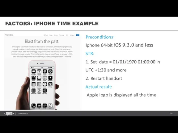 FACTORS: IPHONE TIME EXAMPLE Preconditions: Iphone 64-bit iOS 9.3.0 and less STR: