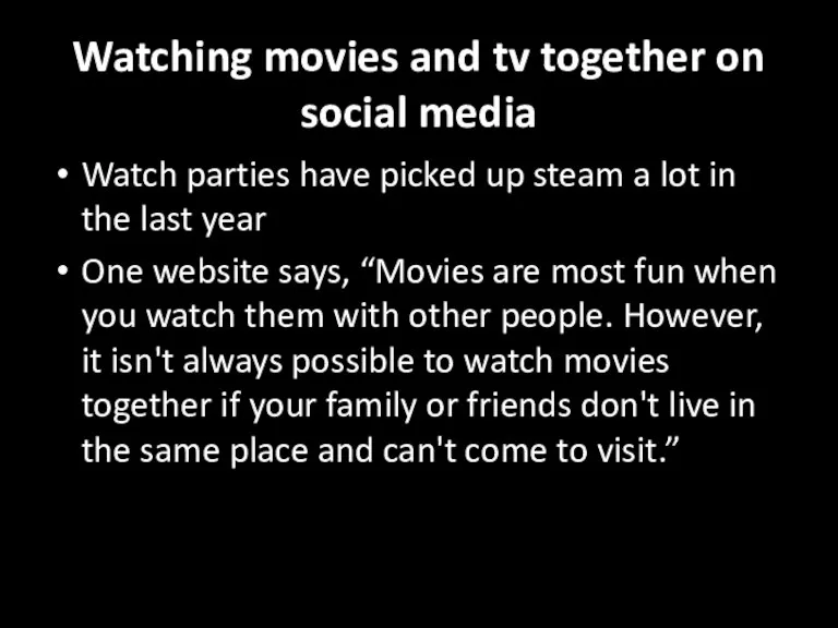 Watching movies and tv together on social media Watch parties have picked