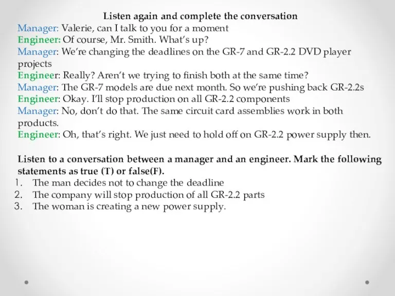 Listen again and complete the conversation Manager: Valerie, can I talk to