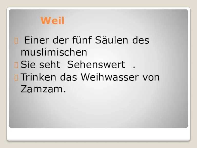 Weil Einer der fünf Säulen des muslimischen Sie seht Sehenswert . Trinken das Weihwasser von Zamzam.