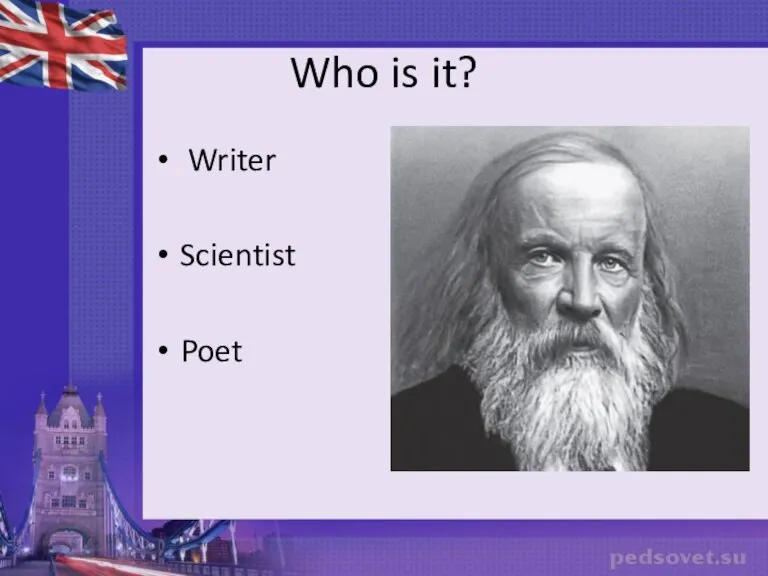 Who is it? Writer Scientist Poet