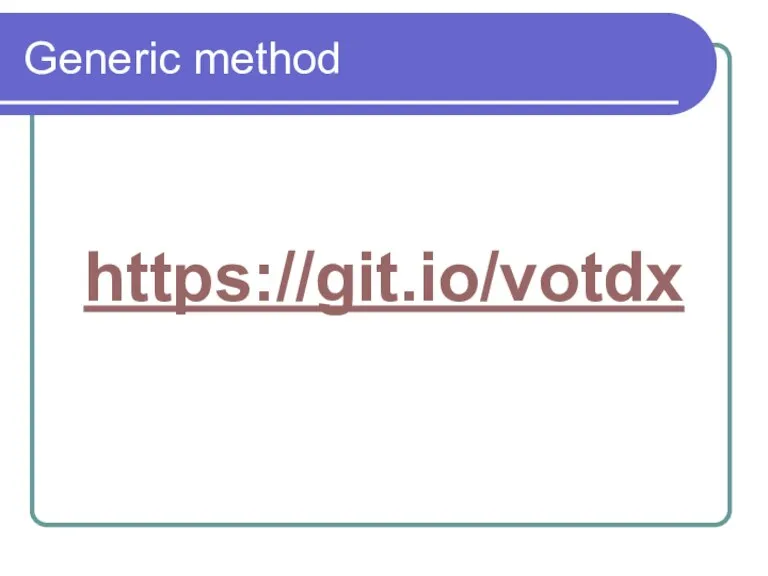 Generic method https://git.io/votdx