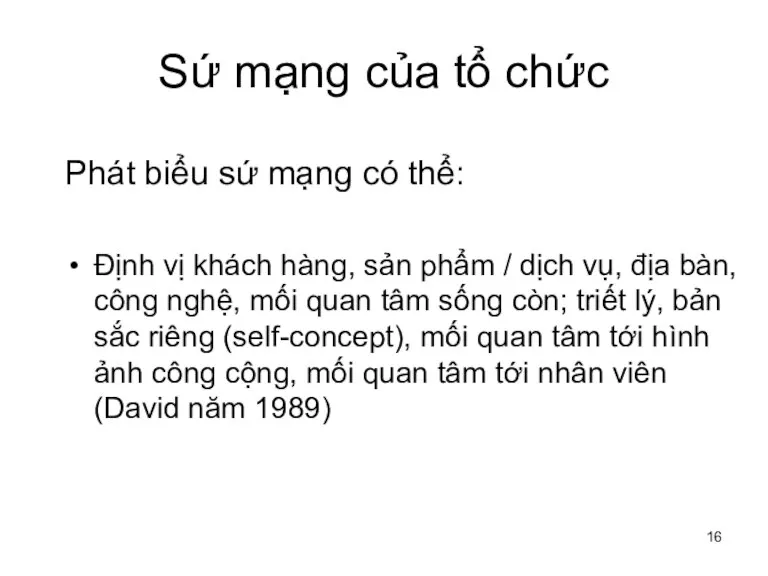 Sứ mạng của tổ chức Phát biểu sứ mạng có thể: Định