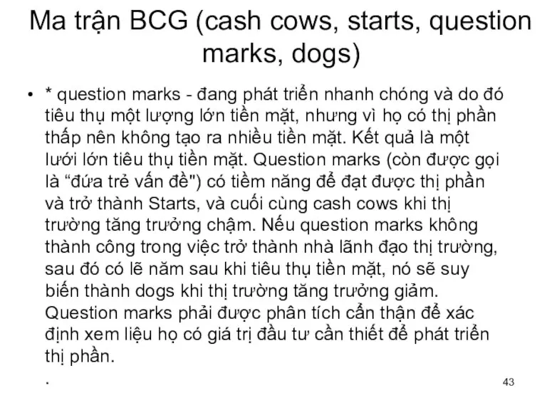 Ma trận BCG (cash cows, starts, question marks, dogs) * question marks