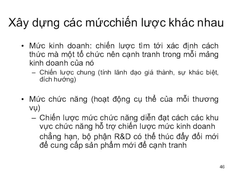 Xây dựng các mứcchiến lược khác nhau Mức kinh doanh: chiến lược