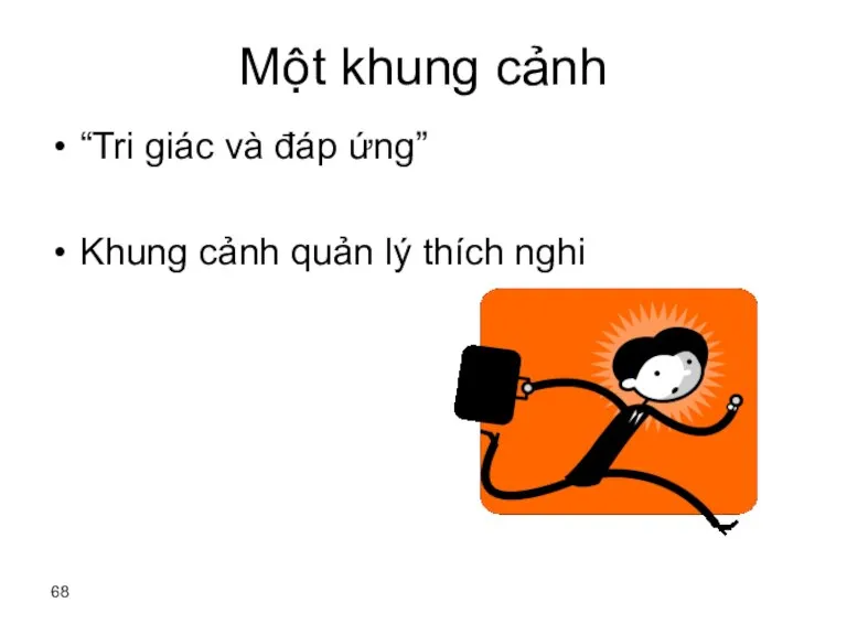 Một khung cảnh “Tri giác và đáp ứng” Khung cảnh quản lý thích nghi