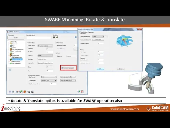 SWARF Machining: Rotate & Translate Rotate & Translate option is available for SWARF operation also