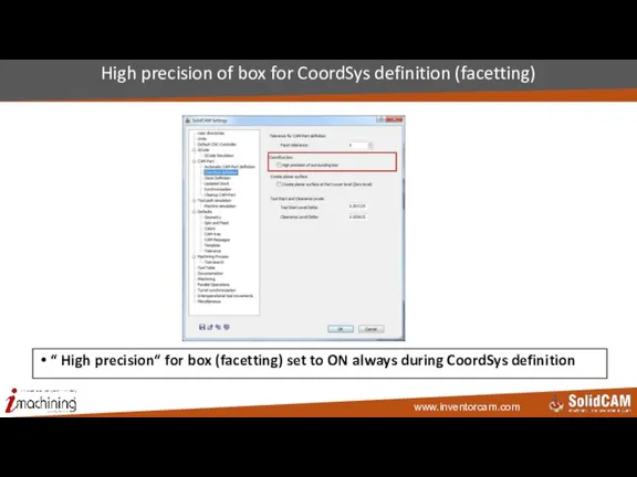 High precision of box for CoordSys definition (facetting) “ High precision“ for