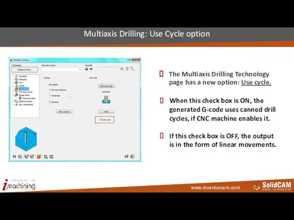 The Multiaxis Drilling Technology page has a new option: Use cycle. Multiaxis