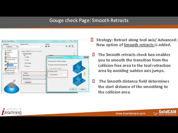 Strategy: Retract along tool axis/ Advanced: New option of Smooth retracts is