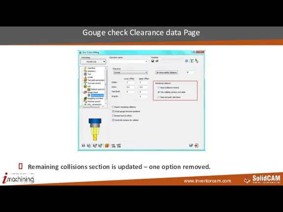 Remaining collisions section is updated – one option removed. Gouge check Clearance data Page