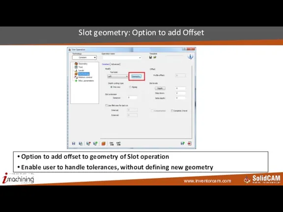 Slot geometry: Option to add Offset Option to add offset to geometry