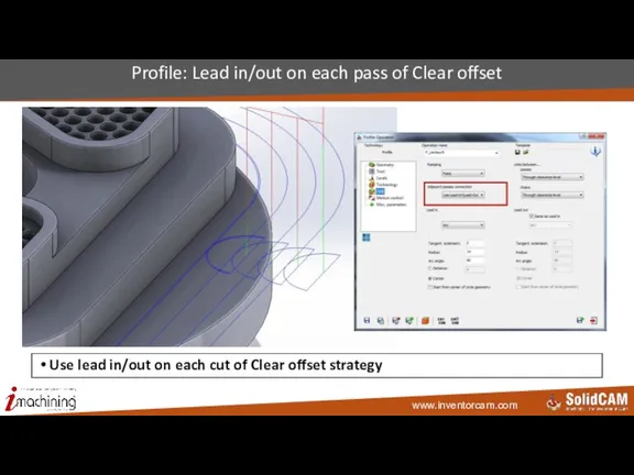 Profile: Lead in/out on each pass of Clear offset Use lead in/out