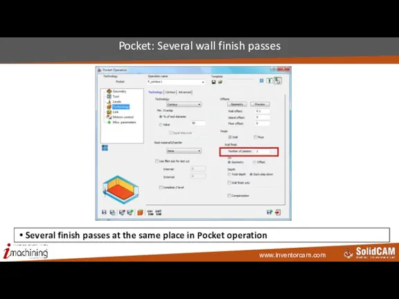 Pocket: Several wall finish passes Several finish passes at the same place in Pocket operation