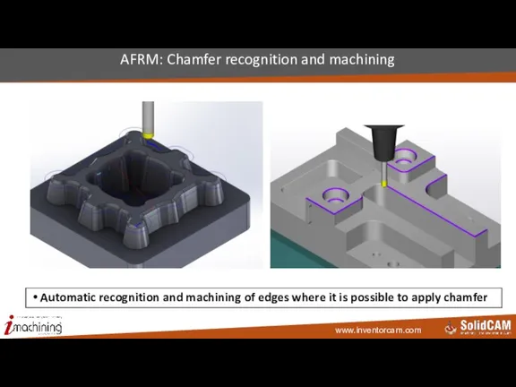 AFRM: Chamfer recognition and machining Automatic recognition and machining of edges where