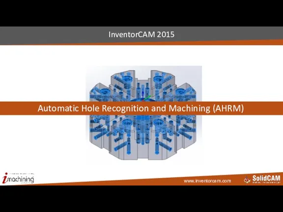 Automatic Hole Recognition and Machining (AHRM) InventorCAM 2015