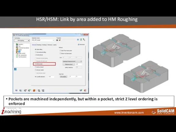 HSR/HSM: Link by area added to HM Roughing Pockets are machined independently,