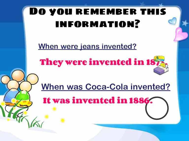 Do you remember this information? When were jeans invented? They were invented