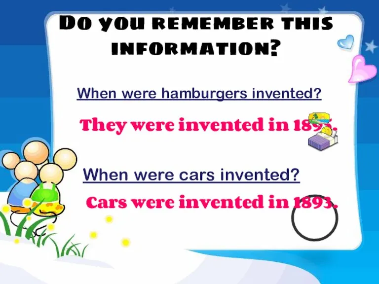 Do you remember this information? When were hamburgers invented? They were invented