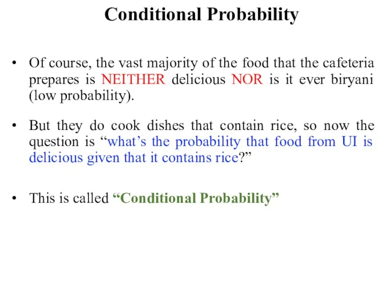 Conditional Probability Of course, the vast majority of the food that the