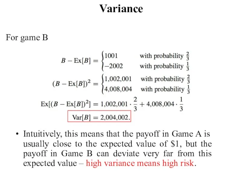 Variance For game B Intuitively, this means that the payoff in Game