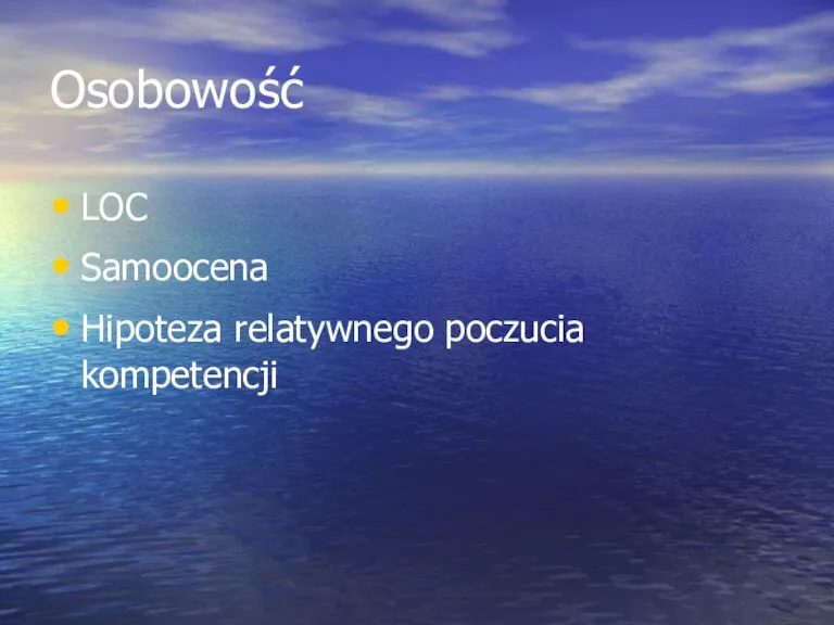 Osobowość LOC Samoocena Hipoteza relatywnego poczucia kompetencji