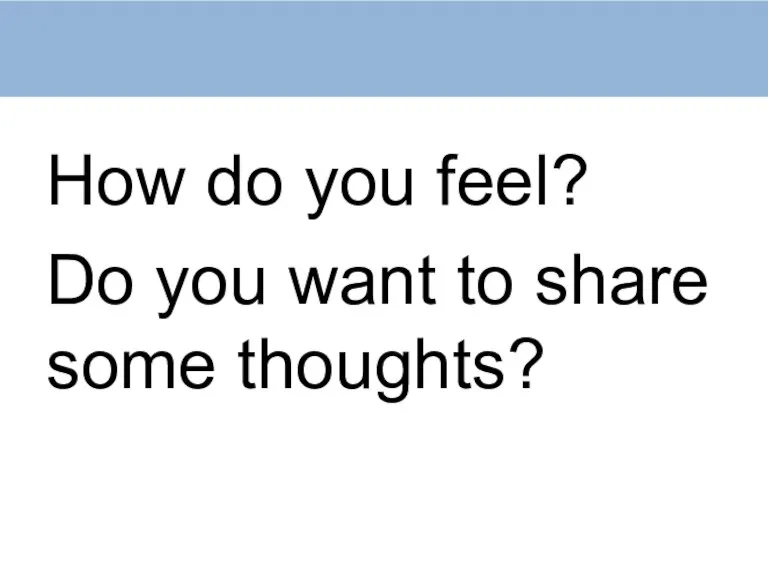 How do you feel? Do you want to share some thoughts?