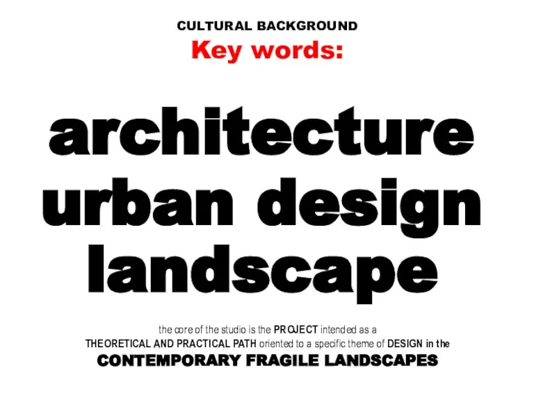 architecture urban design landscape the core of the studio is the PROJECT