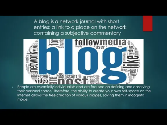 A blog is a network journal with short entries: a link to